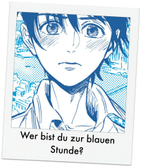 Wer bist du zur blauen Stunde?
